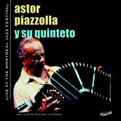 Live At the Monreal Jazz Festival - Ástor Piazzolla
