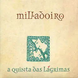 A Quinta Das Lágrimas - Milladoiro A Quinta Das Lágrimas - Milladoiro