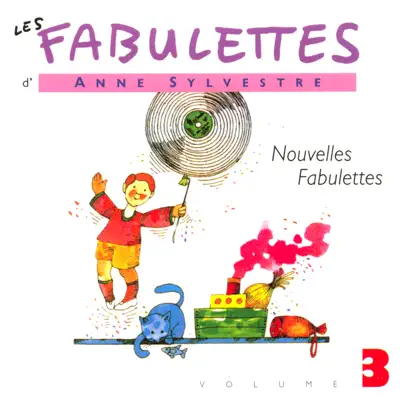 Les fabulettes, vol. 3 : Nouvelles fabulettes - Anne Sylvestre