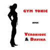 Gym Tonic avec Véronique & Davina