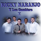 Ricky Naranjo Y Los Gamblers - La Media Naranja