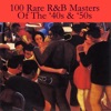 100 Rare R&B Masters Of The '40s & '50s, 2010