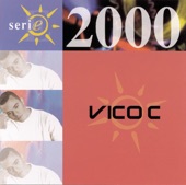 Serie 2000: Vico C