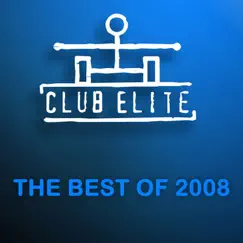 Club Elite (The Best of 2008) by Various Artists album reviews, ratings, credits