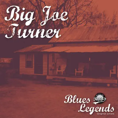 Blues legends - Big Joe Turner - Big Joe Turner Blues legends - Big Joe Turner - Big Joe Turner