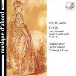 Haydn: Piano Trios Nos. 25-27 by Christophe Coin, Erich Höbarth & Patrick Cohen album reviews, ratings, credits