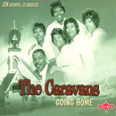 The Caravans - Walk Around Heaven All Day