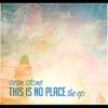 This Is No Place - EP