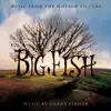 Big Fish (Music from the Motion Picture) album lyrics, reviews, download