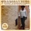 Tropicalismo, Vol. 1