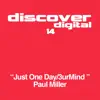 Just One Day (Original Mix) / 3UrMind (Original Mix) - Single album lyrics, reviews, download