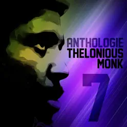 Anthologie: Thelonious Monk, Vol. 7 - Thelonious Monk