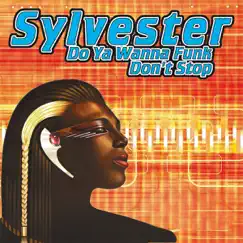 Do Ya Wanna Funk / Don't Stop - EP by Sylvester album reviews, ratings, credits
