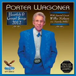 Heartfelt and Gospel Songs (Original Gusto Recording) - Porter Wagoner