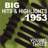 Big Hits & Highlights of 1953, Vol. 3