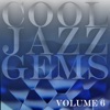 Cool Jazz Gems Vol 6