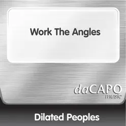 Work the Angles - Single - Dilated Peoples