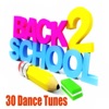 Back 2 School: 30 Dance Tunes