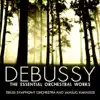 Debussy: The Essential Orchestral Works album lyrics, reviews, download