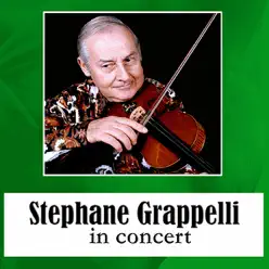 Stéphane Grappelli in Concert - Stéphane Grappelli Stéphane Grappelli in Concert - Stéphane Grappelli