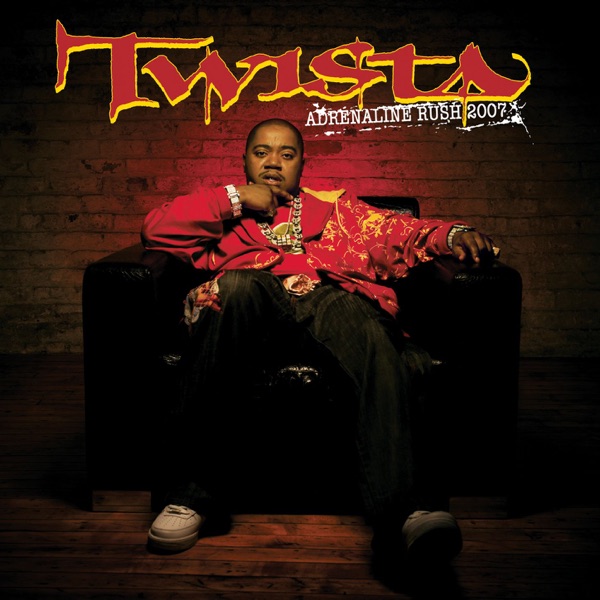 Adrenaline Rush 2007 - Twista