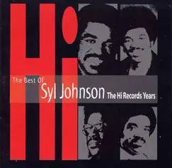 The Best of Syl Johnson: The Hi Records Years by Syl Johnson album reviews, ratings, credits