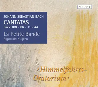 Bach: Cantatas - BWV 108, 86, 11 & 44 by Christoph Genz, Jan Van der Crabben, Sigiswald Kuijken, Petra Noskaiova, La Petite Bande & Siri Karoline Thornhill album reviews, ratings, credits