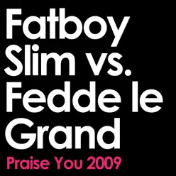 Praise You 2009 - Single - Fatboy Slim