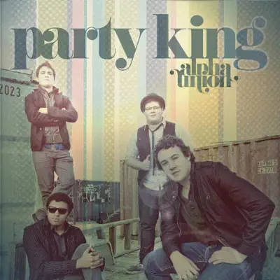 Party King - Single - Alpha Union