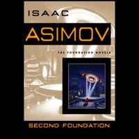 Isaac Asimov - Second Foundation (Unabridged) artwork