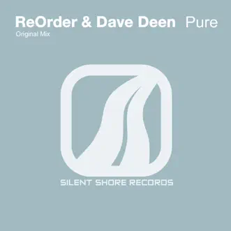 Pure - Single by ReOrder & Dave Deen album reviews, ratings, credits