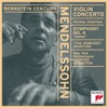 Mendelssohn: Concerto for Violin and Orchestra in E Minor, Op. 64; Symphony No. 4 in A Major, Op. 90 "Italian"; other works