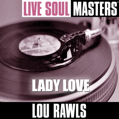 Live Soul Masters: Lady Love - Lou Rawls