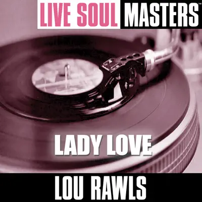 Live Soul Masters: Lady Love - Lou Rawls