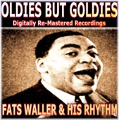 Oldies But Goldies pres. Fats Waller & His Rhythm (Digitally Re-Mastered Recordings)