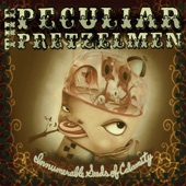 The Peculiar Pretzelmen - Burn Your House Down