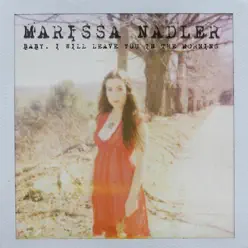 Baby, I Will Leave You In the Morning - Single - Marissa Nadler