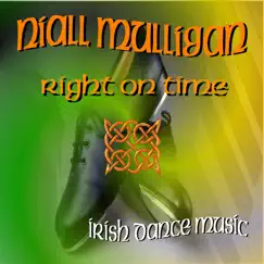 Right On Time - Irish Dance Music by Niall Mulligan album reviews, ratings, credits