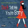 Don't Tell Me (You're Sorry) album lyrics, reviews, download