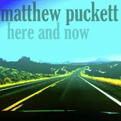 Here and Now by Matthew Puckett album reviews, ratings, credits