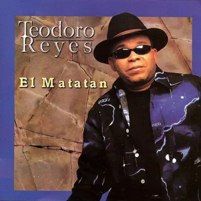 El Matan - Teodoro Reyes
