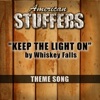 Keep the Light On ( Theme Song From American Stuffers) - Single