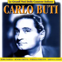 Le Grandi Voci Della Canzone Italiana: Carlo Buti - Carlo Buti