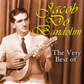 The Very Best Of - Jacob Do Bandolim