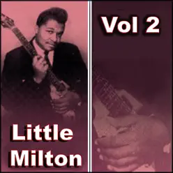 Little Milton Vol 2 - Little Milton Little Milton Vol 2 - Little Milton