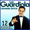Josep Guardiola Grandes Éxitos. 12 Canciones del Crooner de España, 2012