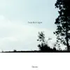landscape - Single album lyrics, reviews, download