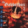 Gabberbox, Vol. 2 (43 Fuckin' Crazy Hardcore Tracks!)