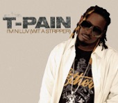 T-Pain feat. Mike Jones - I'm N Luv (Wit a Stripper) (Video Version-PO Clean Edit)