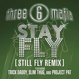Stay Fly (feat. Project Pat, Slim Thug & Trick Daddy) [Remix] by Three 6 Mafia song reviws
